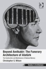 Beyond Anitkabir: The Funerary Architecture of Ataturk