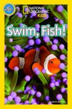 National Geographic Kids Readers: Swim, Fish!