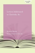 Letters Addressed to Clarinda, &c.