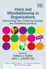 Voice and Whistleblowing in Organizations - Overcoming Fear, Fostering Courage and Unleashing Candour