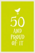50 and Proud of It