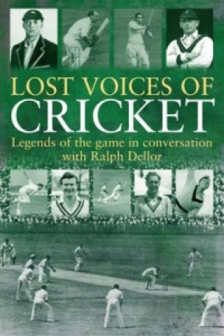 Lost Voices of Cricket