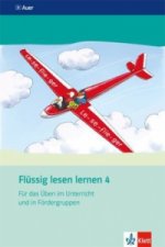Flüssig lesen lernen 4. Für das Üben im Unterricht und in Fördergruppen