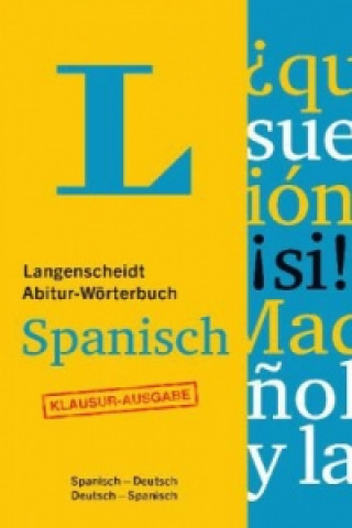 Langenscheidt Abitur-Wörterbuch Spanisch, Klausur-Ausgabe