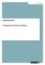 Closing the Book of Culture