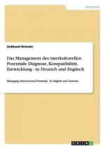 Das Management des interkulturellen Potentials: Diagnose, Kompatibilität, Entwicklung - in Deutsch und Englisch