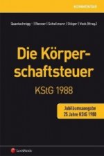 Die Körperschaftsteuer KStG 1988 - Jubiläumsausgabe