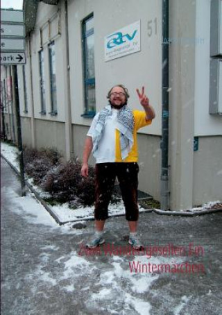 Zwei Wandersgesellen Ein Wintermarchen