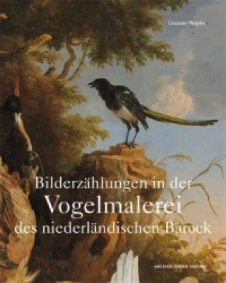 Bildererzählungen in der Vogelmalerei des niederländischen Barocks