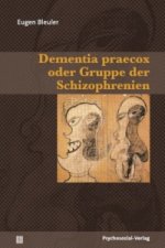 Dementia praecox oder Gruppe der Schizophrenien