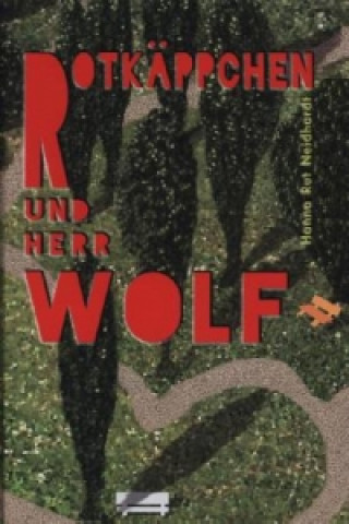 Rotkäppchen und Herr Wolf