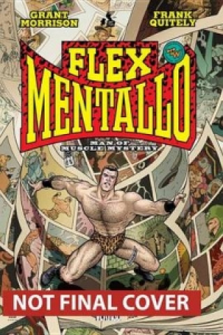 Flex Mentallo: Man of Muscle Mystery TP
