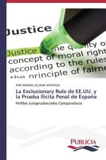 Exclusionary Rule de EE.UU. y la Prueba Ilicita Penal de Espana
