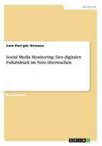 Social Media Monitoring: Den digitalen Fußabdruck im Netz überwachen