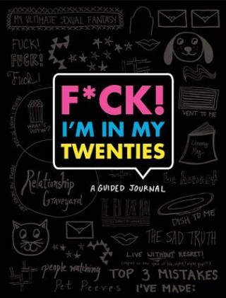 F*ck I'm in My Twenties Guided Journal