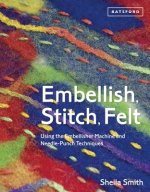 Embellish, Stitch, Felt