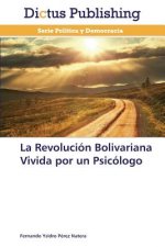 Revolucion Bolivariana Vivida Por Un Psicologo