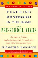 Teaching Montessori in the Home: Pre-School Years