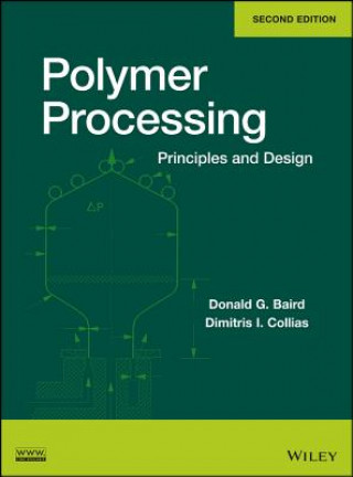 Polymer Processing - Principles and Design, Second  Edition
