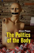 Politics of the Body - Gender in a Neoliberal And Neoconservative Age