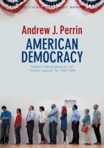 American Democracy - Tocqueville, Town Halls, and Twitter