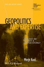 Geopolitics and Expertise - Knowledge and Authority in European Diplomacy