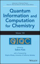 Advances in Chemical Physics, Volume 154 - Quantum  Information and Computation for Chemistry