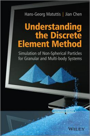Understanding the Discrete Element Method - Simulation of Non-Spherical Particles for Granular  Multi-body Systems