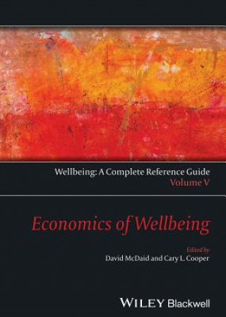 Economics of Wellbeing - Wellbeing - A Complete Reference Guide, Vol 5