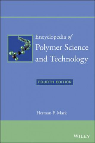 Encyclopedia of Polymer Science and Technology, Fourth Edition, 15 Volume Set