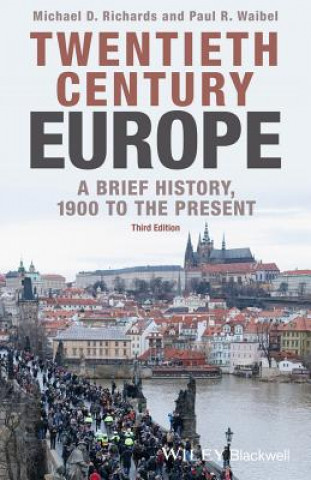 Twentieth-Century Europe - A Brief History, 1900  the Present, Third Edition