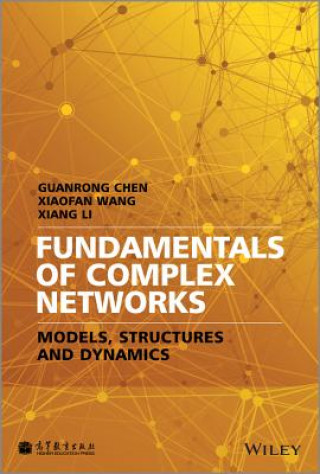 Fundamentals of Complex Networks - Models, Structures and Dynamics