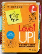Level Up! - The Guide to Great Video Game Design 2e