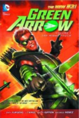 Green Arrow Vol. 1 The Midas Touch