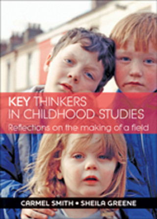 Key Thinkers in Childhood Studies