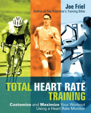 Total Heart Rate Training (Joe Friel)(Brožovaná)