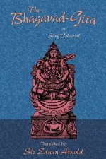 Bhagavad-Gita or Song Celestial