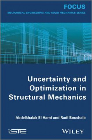 Uncertainty and Optimization in Structural Mechanics