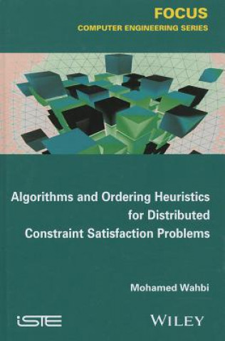 Algorithms and Ordering Heuristics for Distributed  Constraint Satisfaction Problems