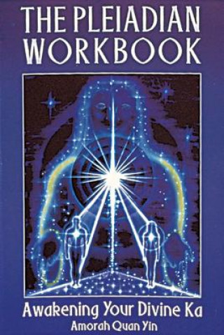 Pleiadian Workbook (Amorah Quan Yin)(Brožovaná)