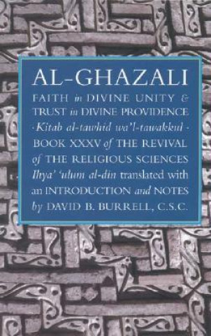 Al-Ghazali's Faith in Divine Unity and Trust in Divine Providence