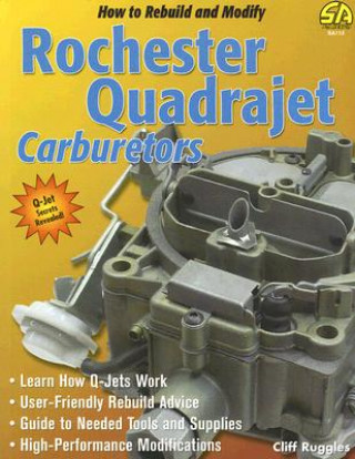 How to Build and Modify Rochester Quadrajet Carburetors