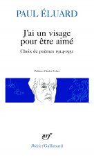 J'AI UN Visage Pour Etre Aime/Choix De Poemes 1914-1951