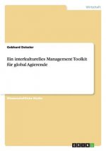 Ein interkulturelles Management Toolkit für global Agierende