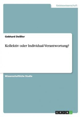 Kollektiv oder Individual-Verantwortung?