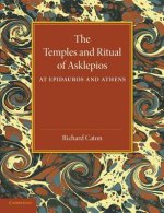 Temples and Ritual of Asklepios at Epidauros and Athens