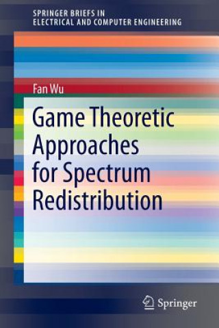 Game Theoretic Approaches for Spectrum Redistribution, 1