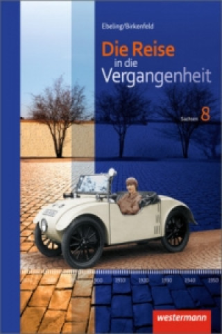 Die Reise in die Vergangenheit - Ausgabe 2012 für Sachsen