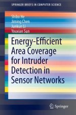 Energy-Efficient Area Coverage for Intruder Detection in Sensor Networks, 1