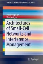 Architectures of Small-Cell Networks and Interference Management